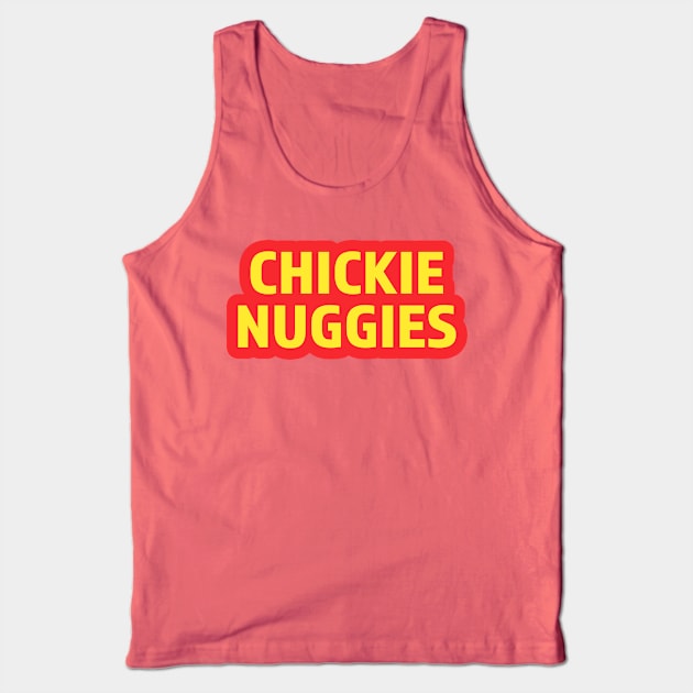 Chickie Nuggies Tank Top by narekmug